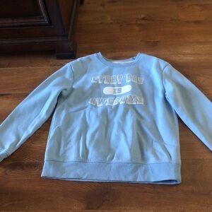 Cat & Jack blue “Every Day is Awesome” sweatshirt in size S (6-7)